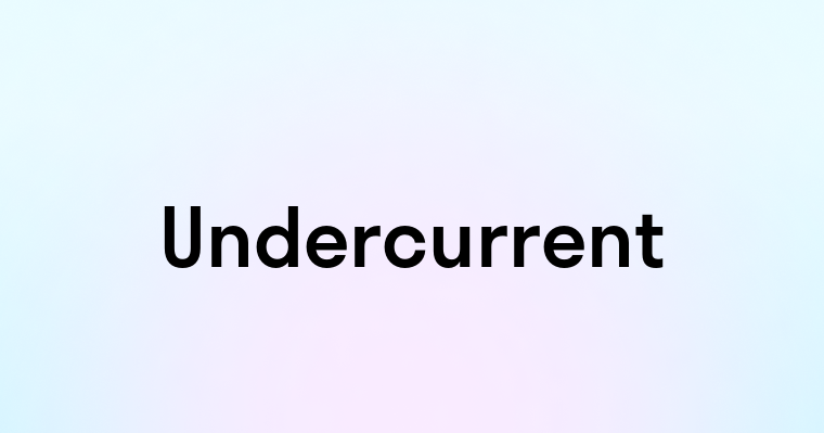 Undercurrent