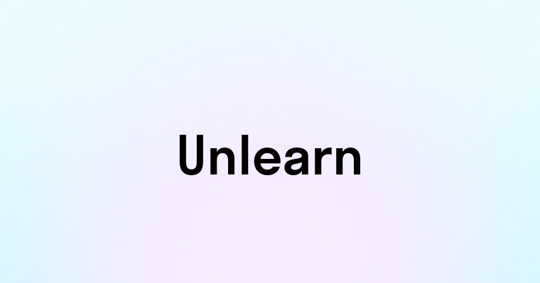 Unlearn