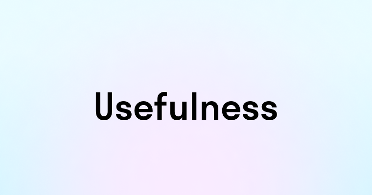 Usefulness