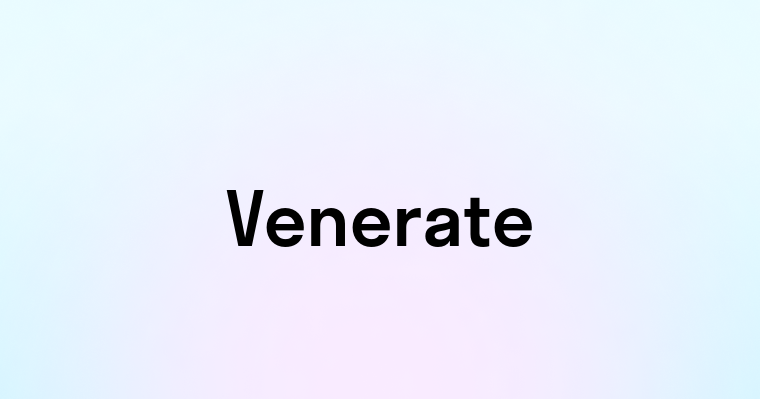 Venerate