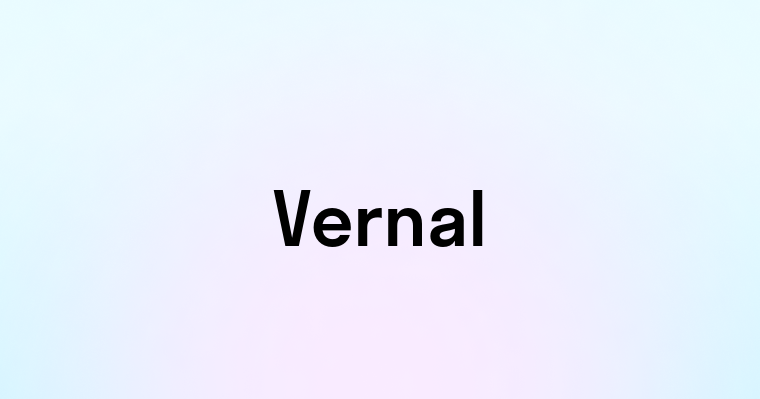 Vernal