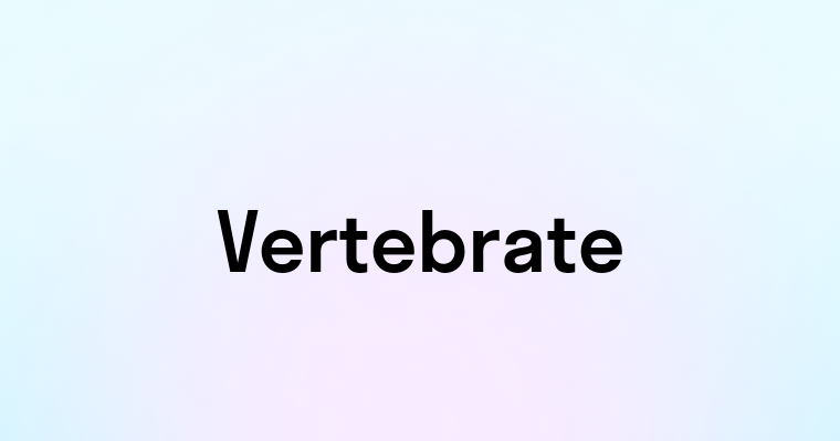 Vertebrate