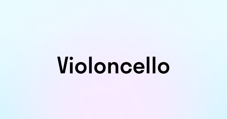 Violoncello