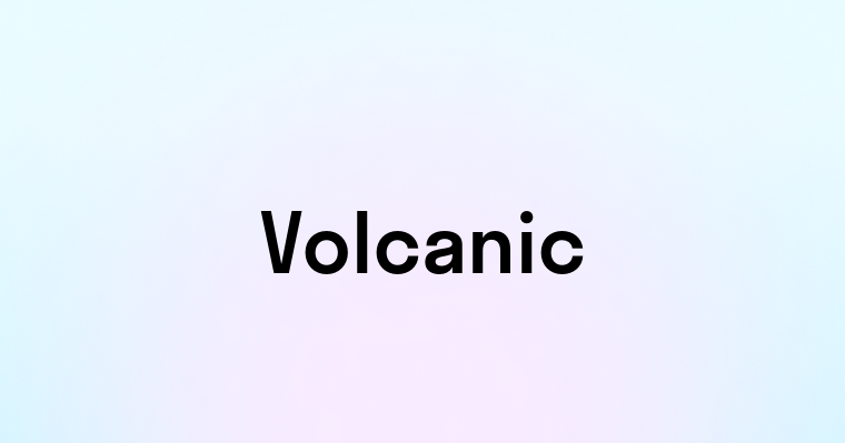 Volcanic