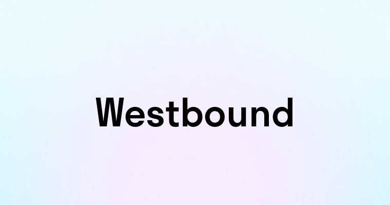 Westbound