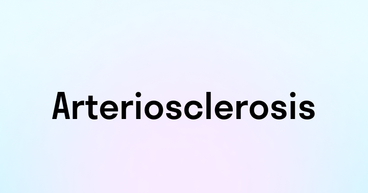 Arteriosclerosis