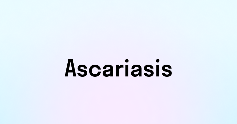 Ascariasis