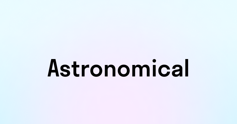 Astronomical