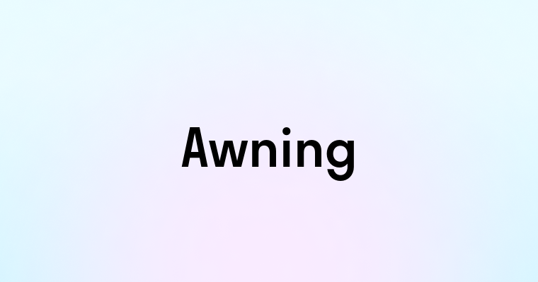 Awning