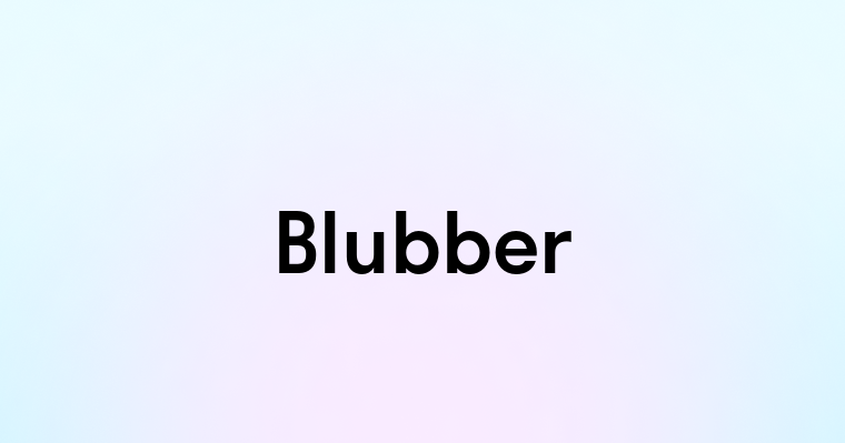 Blubber