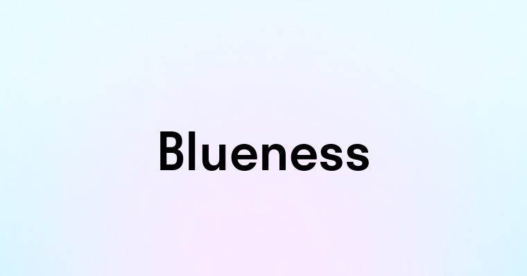 Blueness