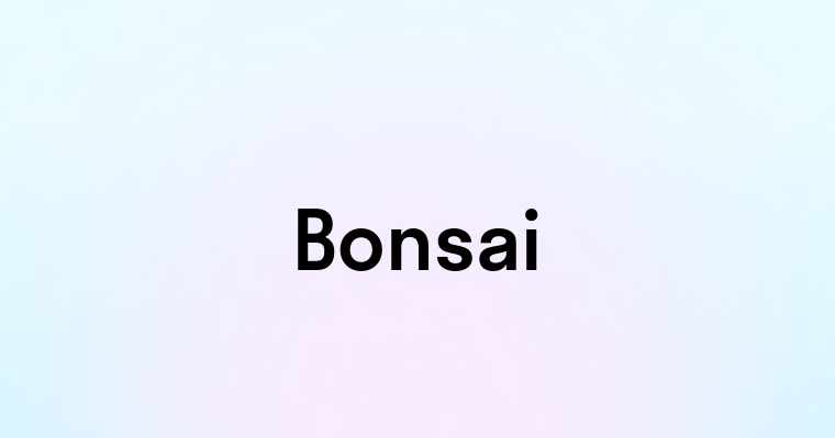 Bonsai