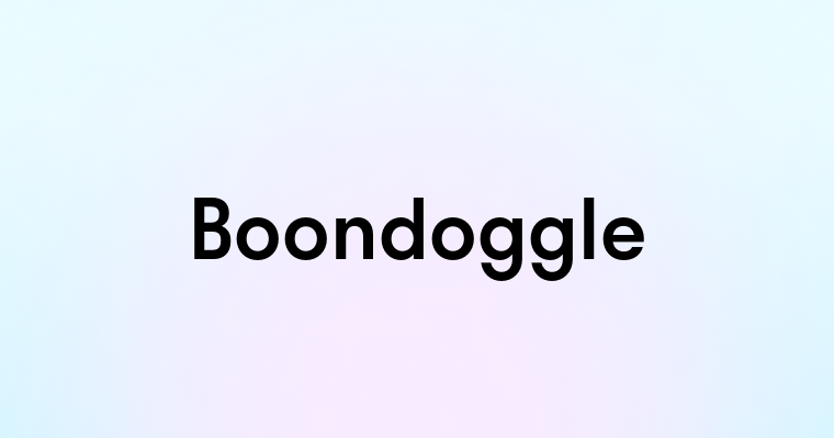 Boondoggle