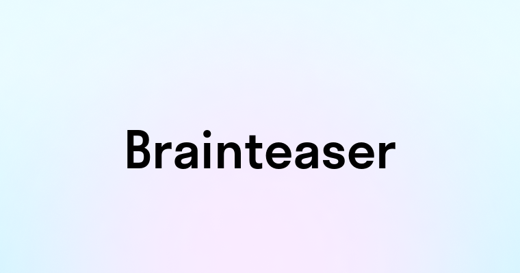 Brainteaser