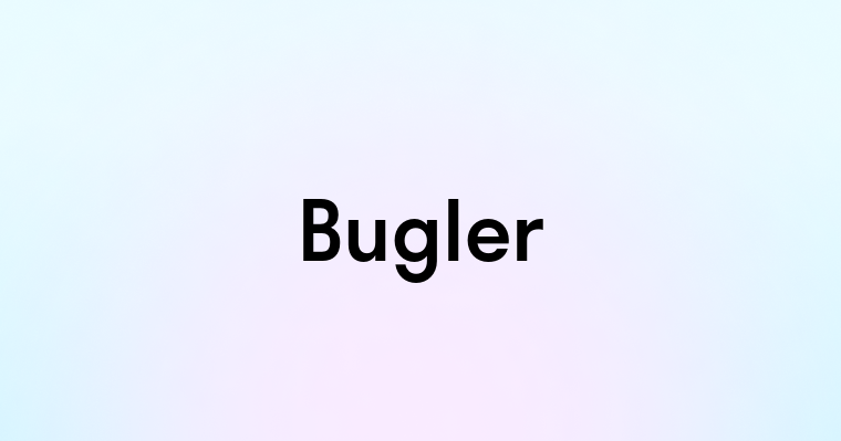 Bugler