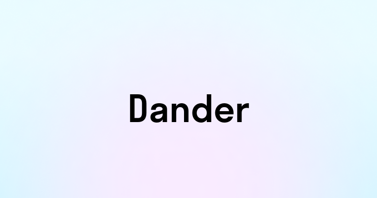 Dander