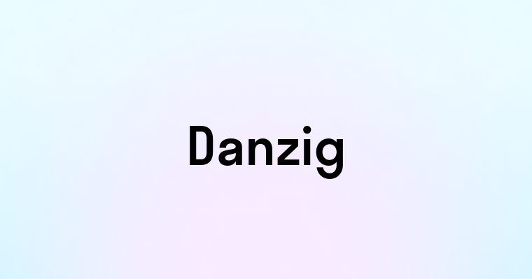 Danzig