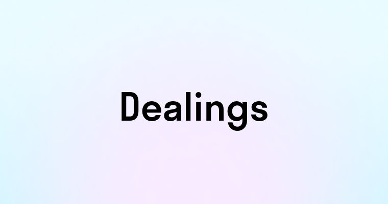 Dealings