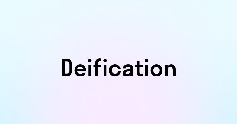 Deification