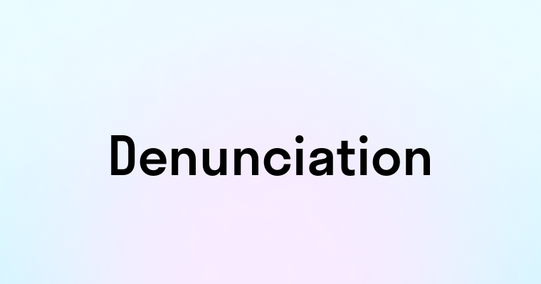 Denunciation