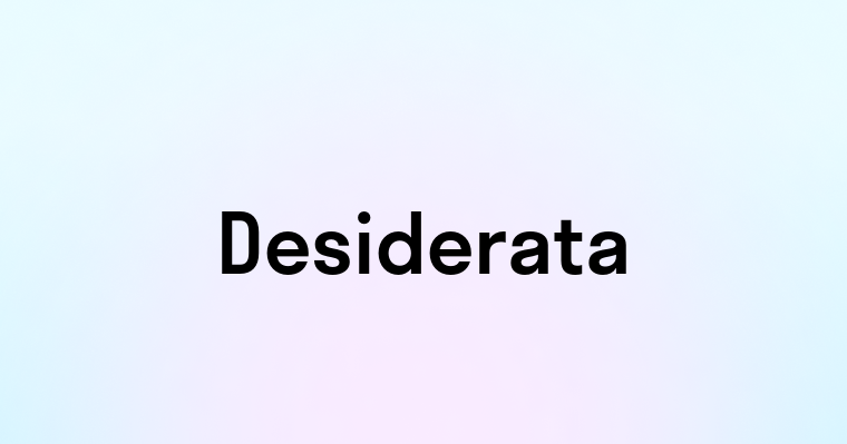 Desiderata