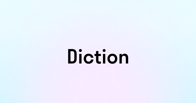 Diction