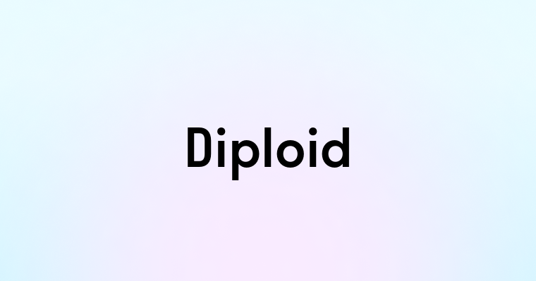 Diploid