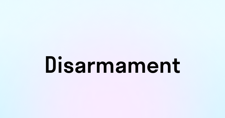 Disarmament