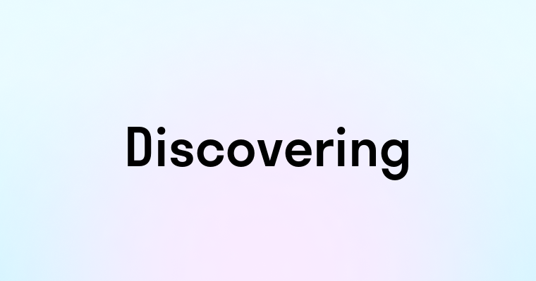 Discovering