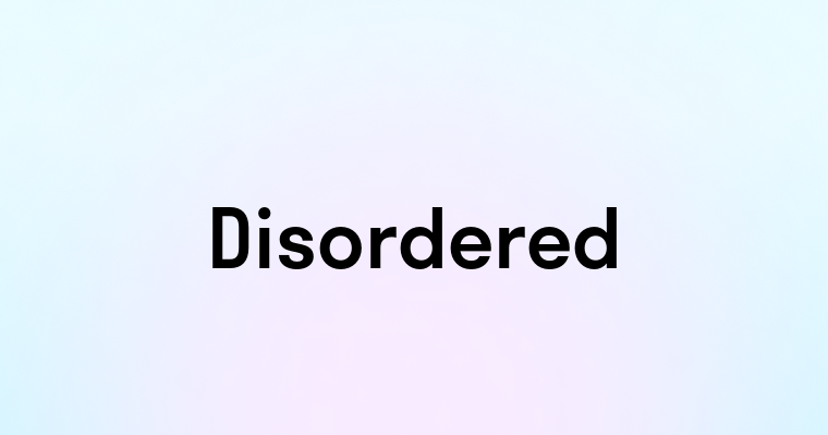 Disordered