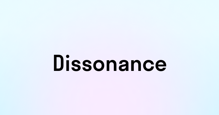 Dissonance