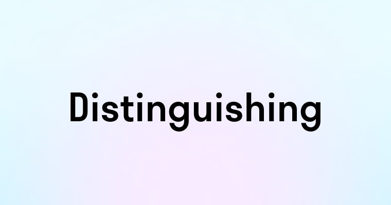 Distinguishing