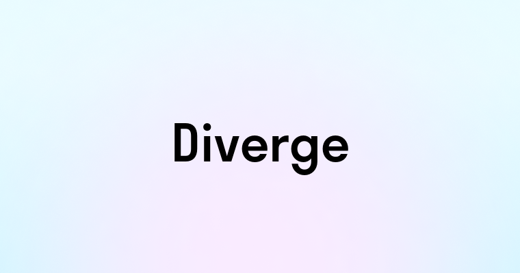 Diverge