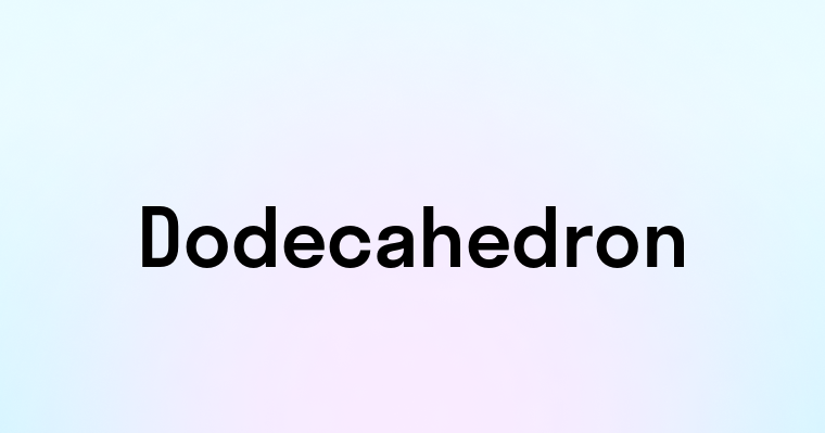 Dodecahedron