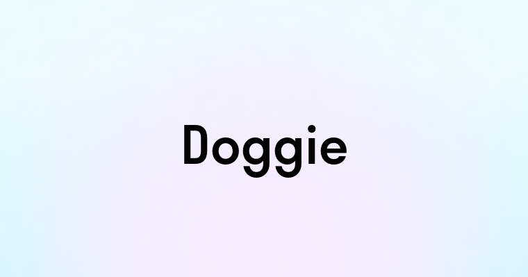 Doggie