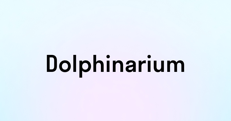 Dolphinarium