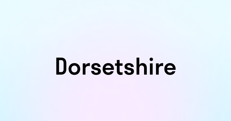 Dorsetshire