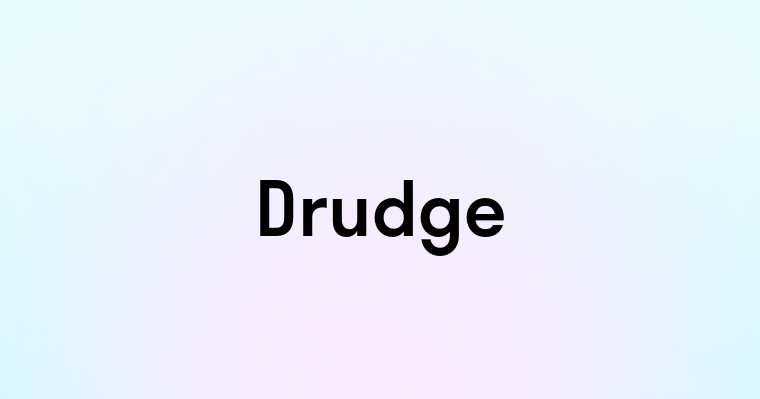 Drudge