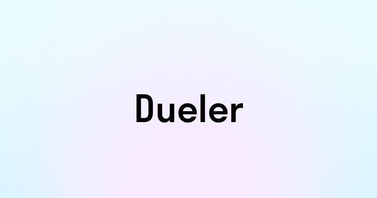 Dueler