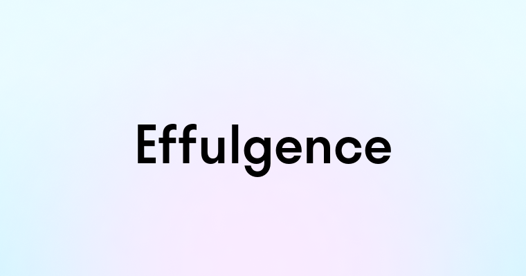 Effulgence