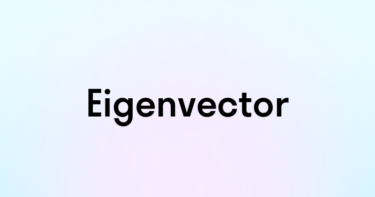 Eigenvector