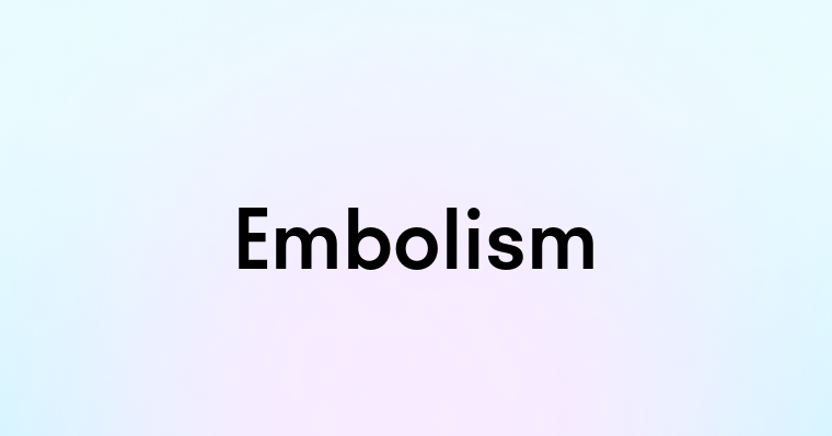 Embolism