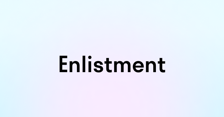 Enlistment