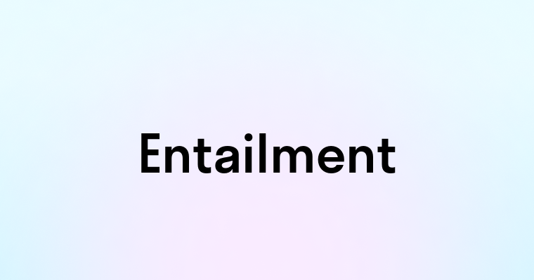 Entailment