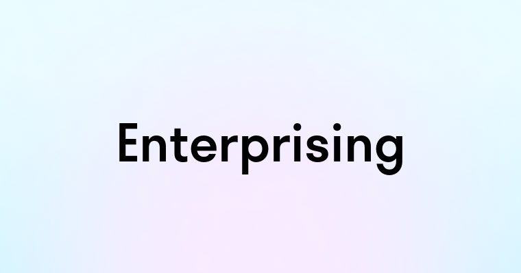 Enterprising