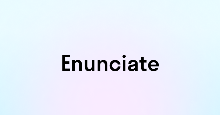 Enunciate