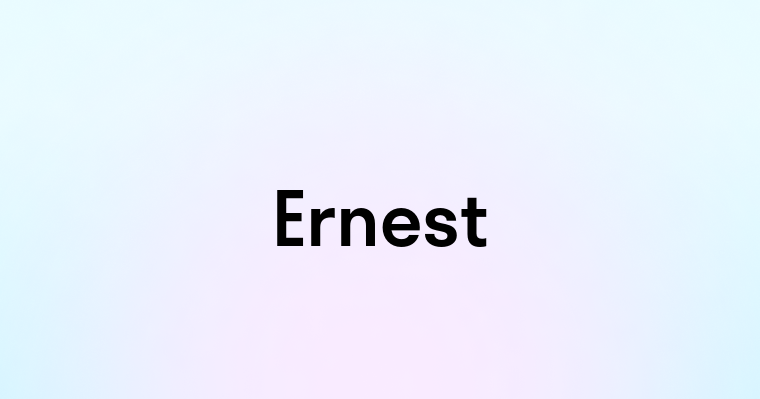 Ernest