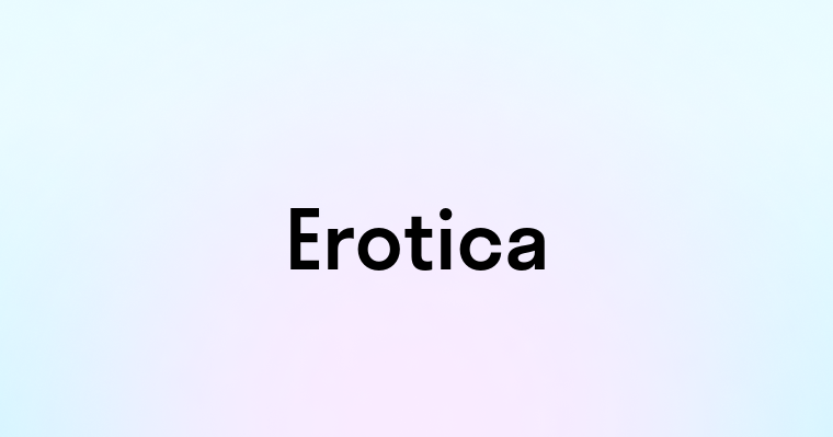 Erotica