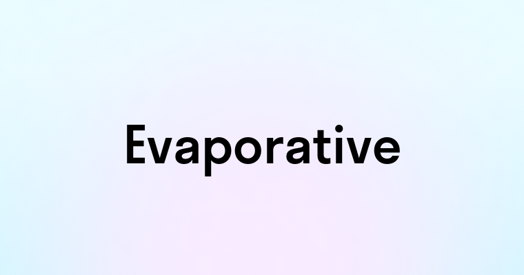 Evaporative