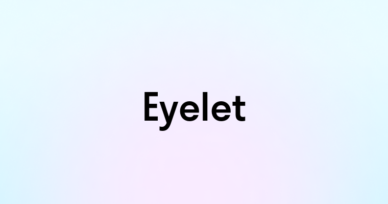 Eyelet